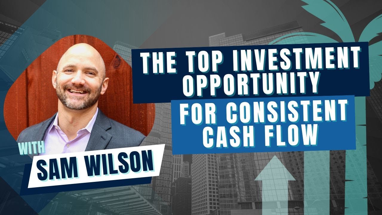 YouTube thumbnail card for the podcast Truly Passive Income. A headshot of Sam Wilson over a background with a stylized image of the Truly Passive Income logo and the title of the episode "The Top Investment Opportunity for Consistent Cash Flow with Sam Wilson"